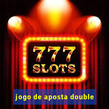 jogo de aposta double